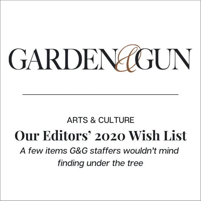 Garden & Gun editor's wish list.